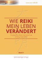 Wie Reiki mein Leben verändert: 10 Jahre Zen-Reiki-Internetschule